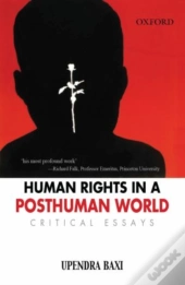 Human Rights In A Post Human World: Critical Essays
