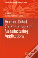 Human-Robot Collaboration And Manufacturing Applications