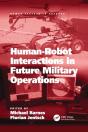 Human-Robot Interactions In Future Military Operations - Preview