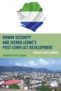 Human Security And Sierra Leone'S Post-Conflict Development - Preview