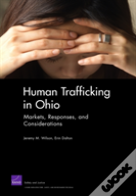 Human Trafficking In Ohio: Markets, Responses, And Considerations