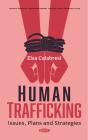 Human Trafficking: Issues, Plans And Strategies - Preview
