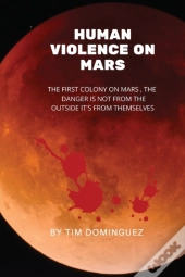 Human Violence On Mars