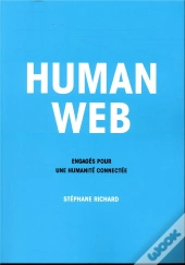 Human Web ; Engagés Pour Une Humanité Connectée