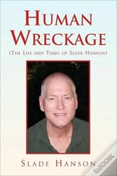 Human Wreckage (The Life And Times Of Sl
