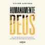 Humanamente Deus - Preview