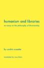 Humanism And Libraries: An Essay On The - Preview