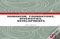 Humanism: Foundations, Diversities, Developments