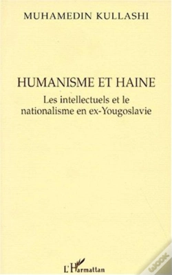Capa do artigo Humanisme Et Haine ; Les Intellectuels Et Le Nationalisme En Ex-Yougoslavie