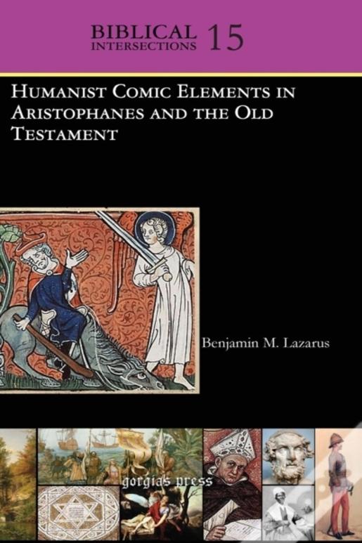 Humanist Comic Elements In Aristophanes And The Old Testament