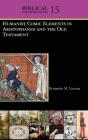 Humanist Comic Elements In Aristophanes And The Old Testament - Preview