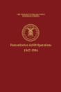 Humanitarian Airlift Operations 1947-1994 (The United States Air Force Reference Series) - Preview