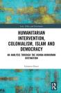 Humanitarian Intervention, Colonialism, Islam And Democracy - Preview