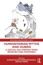 Humanitarian Myths And Hubris - Preview