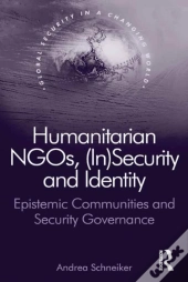 Humanitarian Ngos, (In)Security And Identity