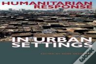 Humanitarian Response In Urban Settings