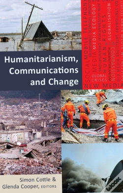 Capa do artigo Humanitarianism, Communications And Change