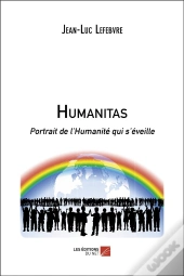 Humanitas ; Portrait De L'Humanité Qui S'Éveille