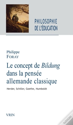 Capa do artigo Humanité Et Formation : Le Concept De Bildung Dans La Pensée Classique, Herder, Schiller, Goethe, Humboldt
