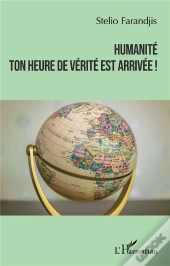 Humanite Ton Heure De Verite Est Arrivee !