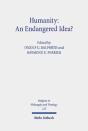 Humanity: An Endangered Idea? - Preview