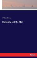 Humanity And The Man
