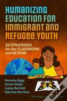 Humanizing Education For Immigrant And Refugee Youth