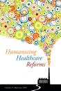 Humanizing Healthcare Reforms - Preview