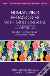 Humanizing Pedagogies With Multilingual Learners