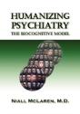 Humanizing Psychiatry: The Biocognitive - Preview