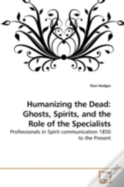 Capa do artigo Humanizing The Dead: Ghosts, Spirits, An