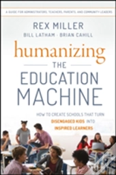 Humanizing The Education Machine
