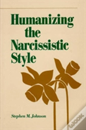 Humanizing The Narcissistic Style