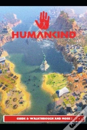 Humankind Guide & Walkthrough And More !