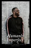 Humanly Imperfect