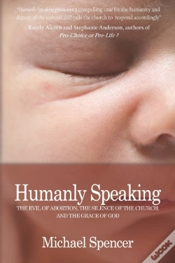 Capa do artigo Humanly Speaking : The Evil Of Abortion,