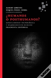 Humanos o Posthumanos?