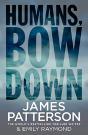 Humans, Bow Down - Preview