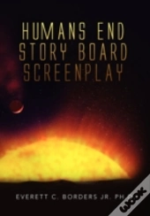 Humans End Story Board Screenplay