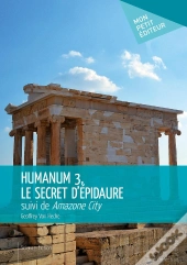 Humanum 3, Le Secret D'Épidaure ; Amazon City
