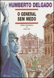 Capa do artigo Humberto Delgado - O General Sem Medo