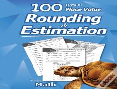 Humble Math - 100 Days Of Place Value, Rounding & Estimation