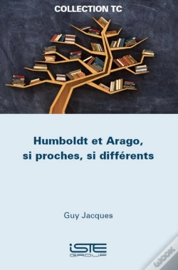 Capa do artigo Humboldt Et Arago, Si Proches, Si Differents