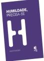 Humildade, Precisa-se - Preview