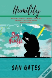 Capa do artigo Humility - Without Humility There Can Be No Humanity, Self Discipline And Integrity