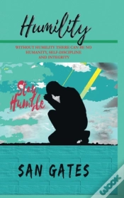 Capa do artigo Humility - Without Humility There Can Be No Humanity, Self Discipline And Integrity