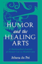 Humor And The Healing Arts - Preview