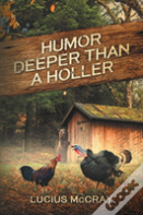 Humor Deeper Than A Holler