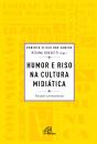 Humor E Riso Na Cultura Midiática - Preview
