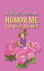 Humor Me, I'M Over The Hill - Preview